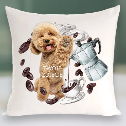 Personalizowany Prezent Poduszka z Twoim Pupilem / Smaczna kawusia 1