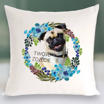 Personalizowany Prezent Poduszka z Twoim Pupilem / Wiosna 2