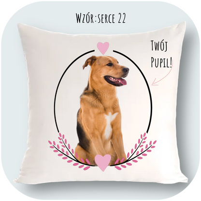 Personalizowany Prezent Poduszka z Twoim Pupilem / Serce 22